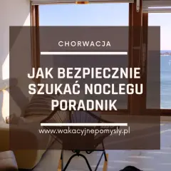 Gdzie szukać apartamentów w Chorwacji, aby nie przepłacać za wynajem