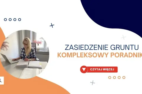 Zasiedzenie nieruchomości ile lat: poznaj kluczowe terminy i zasady