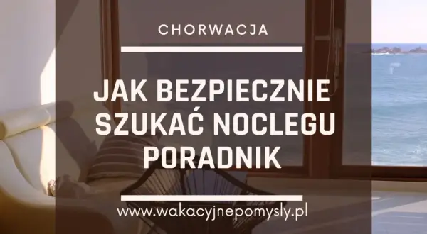 Gdzie szukać apartamentów w Chorwacji, aby nie przepłacać za wynajem